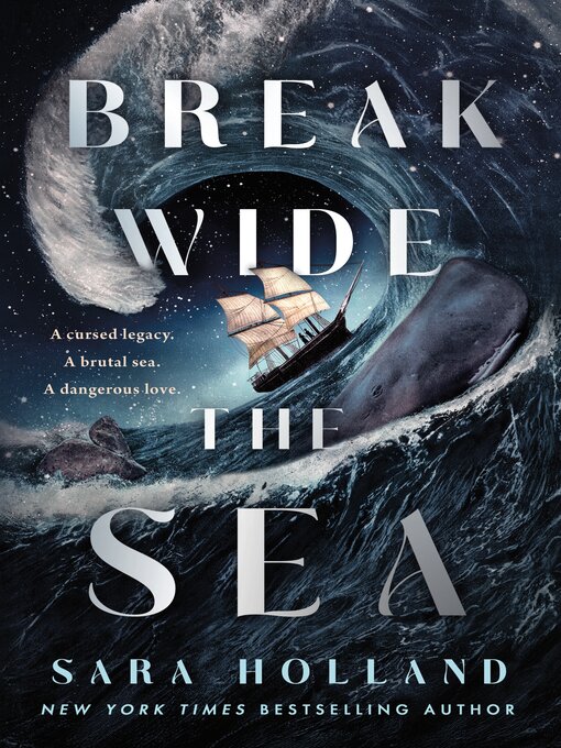 Title details for Break Wide the Sea by Sara Holland - Available